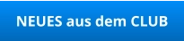 NEUES aus dem CLUB